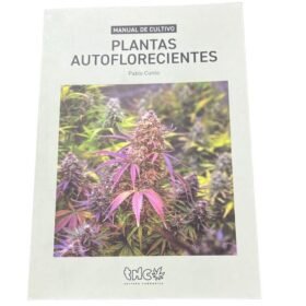MANUAL DE CULTIVO "PLANTAS AUTOFLORECIENTES"